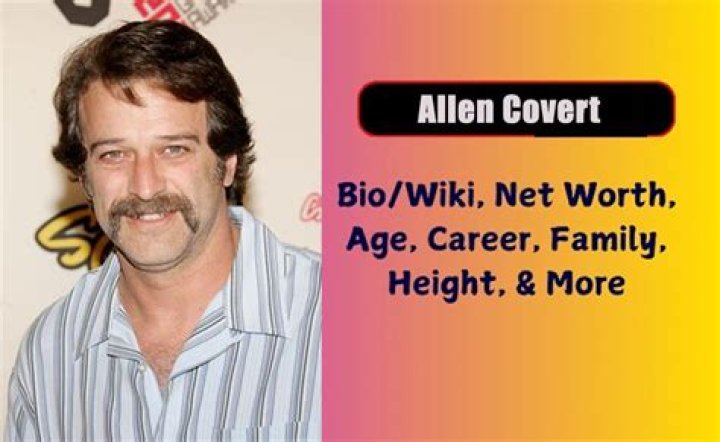 Allen Covert Biography, Height & Life Story Super Stars Bio