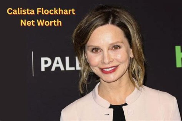 Calista Flockhart Net Worth 2023 Movie Career Age Bf