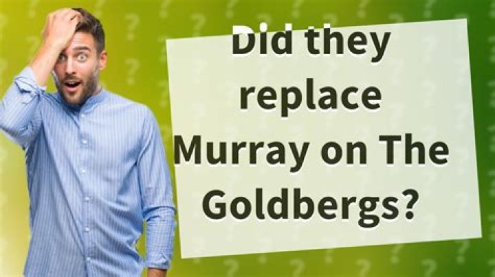 Did they replace Murray on The Goldbergs? YouTube