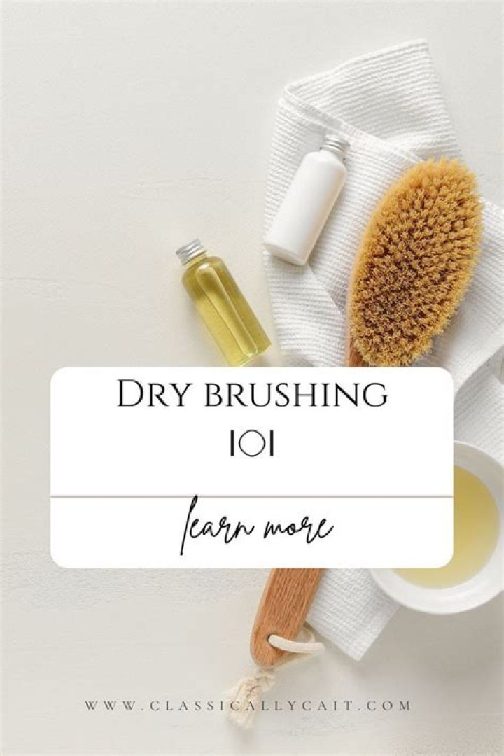 Dry Brushing 101 Everything You Need to Know