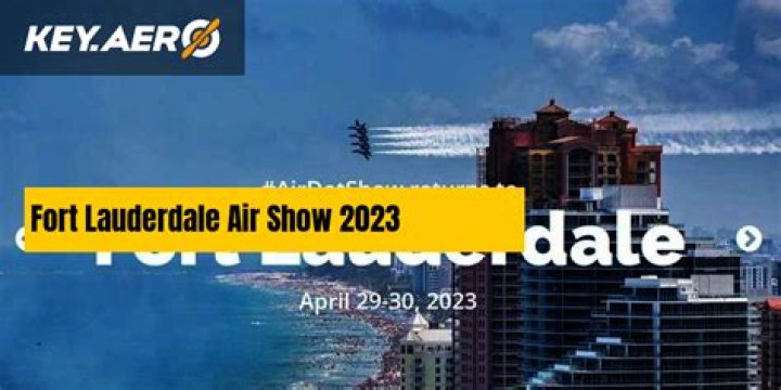 Fort Lauderdale Air Show 2023 April 29th and 30th BrowardGov