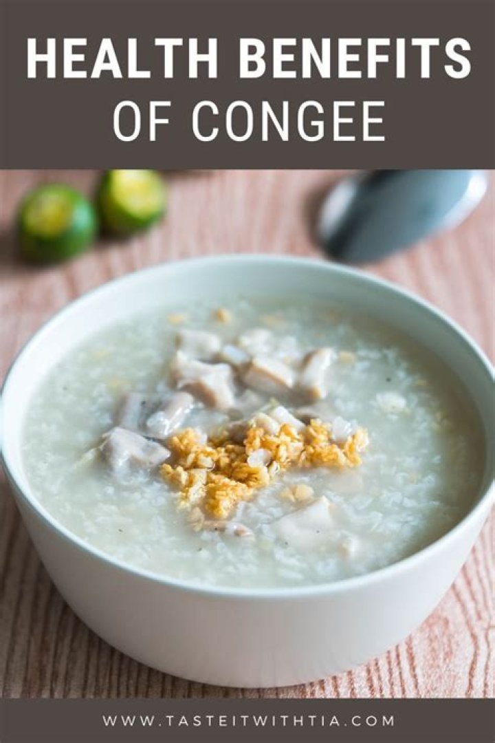 Health Benefits of Congee (Chinese Rice Porridge) Taste It with Tia
