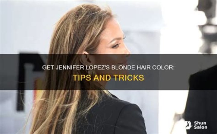 How to get Jennifer Lopez's natural blonde hair color Vogue Paris in