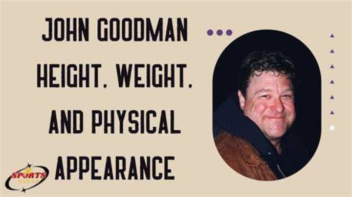 John Goodman weight, height and age. We know it all!