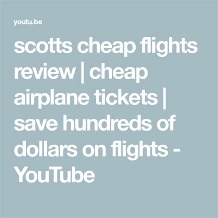 scotts cheap flights review cheap airplane tickets save hundreds of