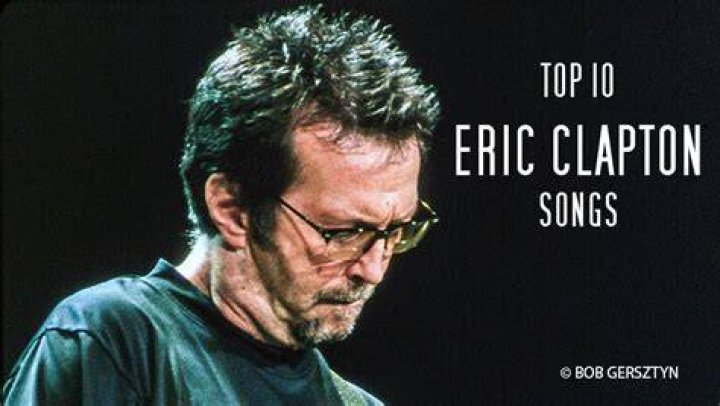 Top 10 Eric Clapton Songs of All Time Top10HQ