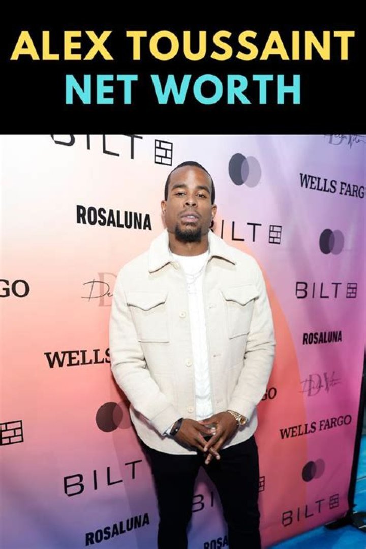 Uncover The Secrets Of Alex Toussaint's Net Worth