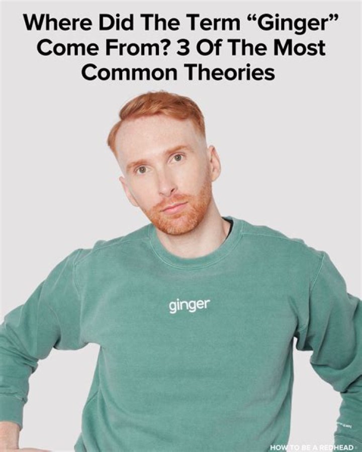 Where Did the Term Ginger Come From? How to be a Redhead