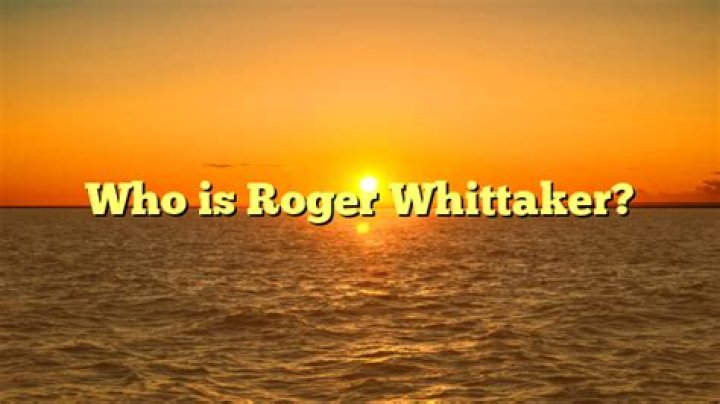 Who is Roger Whittaker's wife Natalie O'Brien and did they have any